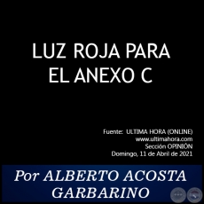 LUZ ROJA PARA EL ANEXO C - Por ALBERTO ACOSTA GARBARINO - Domingo, 11 de Abril de 2021